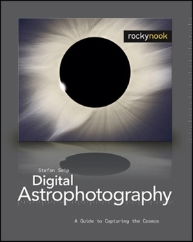 Paperback Digital Astrophotography: A Guide to Capturing the Cosmos Book