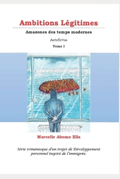 Paperback Ambitions Légitimes: Amazones des temps modernes [French] Book