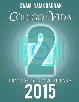 Paperback El Código de la Vida #2 Pronóstico Anual Para 2015 [Spanish] Book