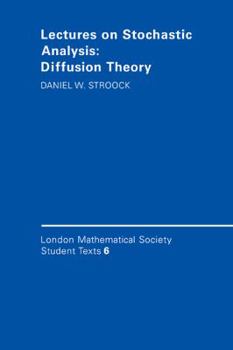 Lectures on Stochastic Analysis: Diffusion Theory - Book  of the London Mathematical Society Student Texts