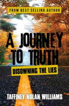 Paperback A Journey to Truth: Disowning the Lies Book