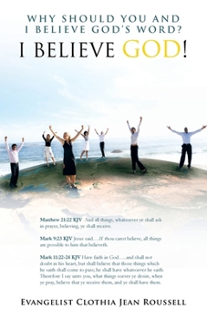Paperback Why Should You And I Believe God's Word?: I Believe God! Book