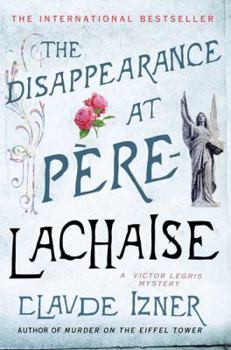 Hardcover The Disappearance at Pere-Lachaise Book