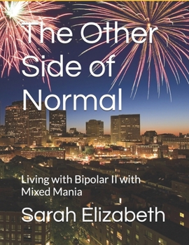 Paperback The Other Side of Normal: Living with Bipolar II with Mixed Mania Book