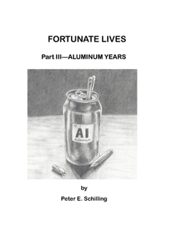 Paperback Fortunate Lives Part III - Aluminum Years Book