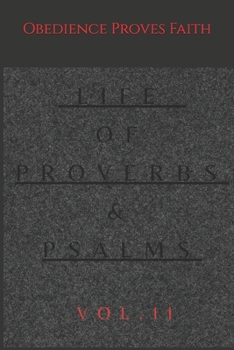 Paperback Life of Proverbs & Psalms Vol. II: Obedience proves faith Book