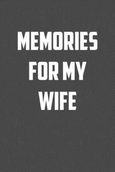 memories for my wife: 6x9 Journal christmas gift for under 10 dollars military spouse journal
