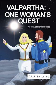 Hardcover Valpartha: One Woman's Quest; An Interstellar Romance Book