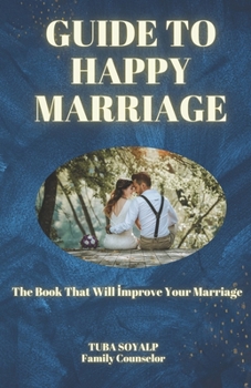 GUIDE TO HAPPY MARRIAGE