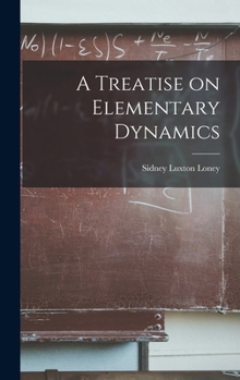Hardcover A Treatise on Elementary Dynamics Book