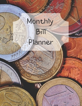 Monthly Bill Planner: Financial Budget Planner Expense Tracker Bill Organizer, Expense Tracker Budget Planner