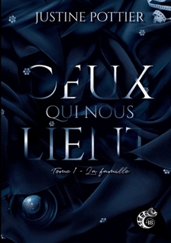 Paperback Ceux qui nous lient: La famille - tome 1 [French] Book