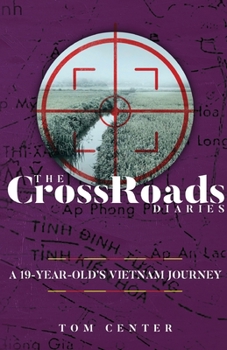 Paperback The CrossRoads Diaries: A 19-Year-Old's Vietnam Journey Book