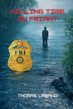 Paperback Killing Time in Friant Book