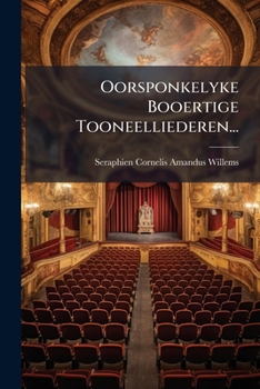 Paperback Oorsponkelyke Booertige Tooneelliederen... [Dutch] Book