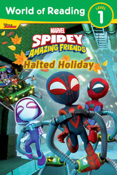 Paperback World of Reading: Spidey and His Amazing Friends: Halted Holiday Book