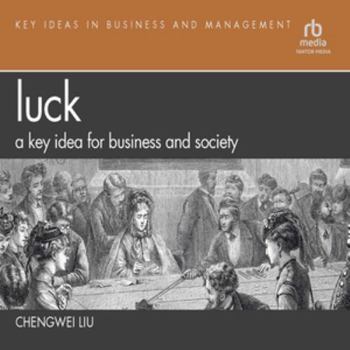 MP3 CD Luck: A Key Idea for Business and Society (Key Ideas in Business and Management) Book