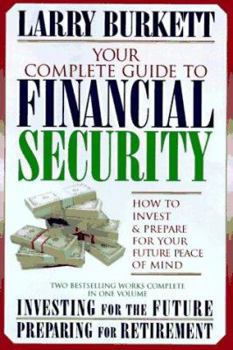 Hardcover Your Complete Guide to Financial Security: How to Invest and Prepare for Your Future Peace of Mind Book