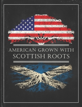 Scottish Roots: Personalized Gift for Grown in America Born in Scotland Customized Flag Undated Planner Daily Weekly Monthly Calendar Organizer Journal