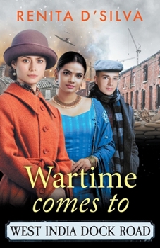 Wartime Comes to West India Dock Road - Book #2 of the West India Dock Road