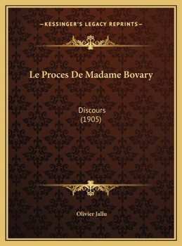Le Proces De Madame Bovary: Discours (1905)