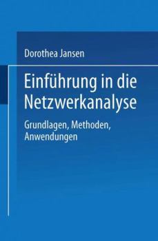 Paperback Einführung in Die Netzwerkanalyse: Grundlagen, Methoden, Anwendungen [German] Book