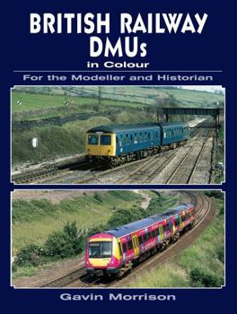 British Rail DMUs in colour for the Modeller and Historian - Book  of the For the Modeller and Historian