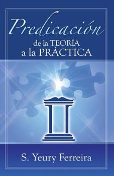 Paperback Predicacion de la Teoria a la Practica. [Spanish] Book