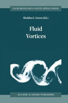 Fluid Vortices (Fluid Mechanics and Its Applications)