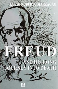 Paperback Freud And His Long Journey Into Death Book