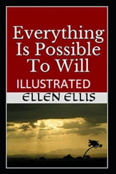 Paperback Everything Is Possible To Will Illustrated Book