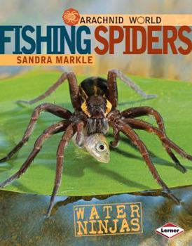 Library Binding Fishing Spiders: Water Ninjas Book