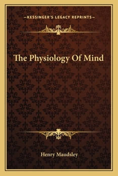 Paperback The Physiology Of Mind Book