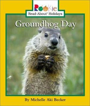 Groundhog Day (Rookie Read-About Holidays)