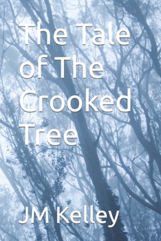 Paperback The Tale of The Crooked Tree Book