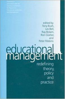 Paperback Educational Management: Redefining Theory, Policy and Practice Book