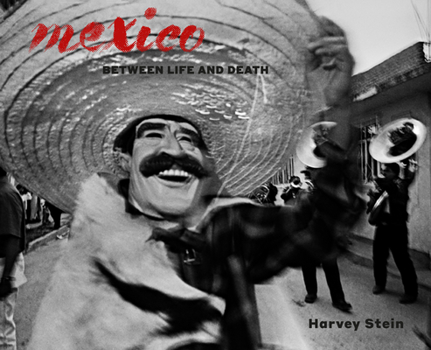 Hardcover Mexico: Between Life and Death Book