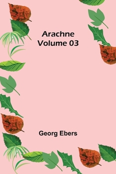 Paperback Arachne - Volume 03 Book