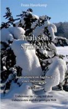 Analysen Symbole 6209-12: Inspirationen im Tagebuch eines Aufsässigen