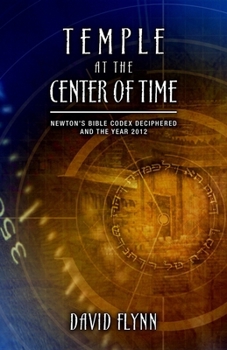 Paperback Temple at the Center of Time: Newton's Bible Codex Deciphered and the Year 2012 Book