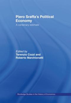 Hardcover Piero Sraffa's Political Economy: A Centenary Estimate Book