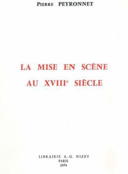 Paperback La Mise En Scene Au XVIII Siecle [French] Book