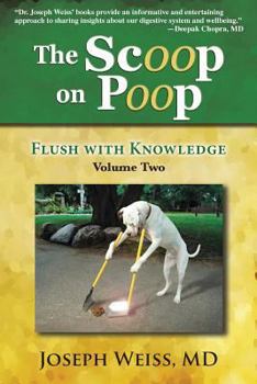 Paperback The Scoop on Poop!: Flush with Knowledge, Volume Two Book