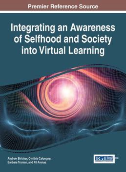 Hardcover Integrating an Awareness of Selfhood and Society into Virtual Learning Book