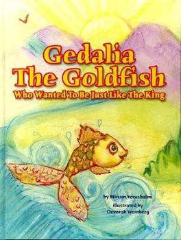 Hardcover Gedalia The Goldfish Who Wanted to Be Just Like the King Book