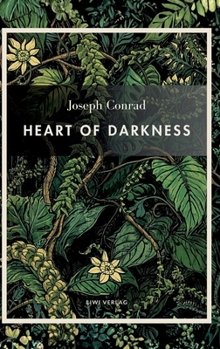 Joseph Conrad: Heart of Darkness (English Edition): The legendary novella that inspired Apocalypse Now