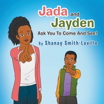Paperback Jada and Jayden Ask You to Come and See! Book