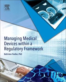 Paperback Managing Medical Devices Within a Regulatory Framework Book