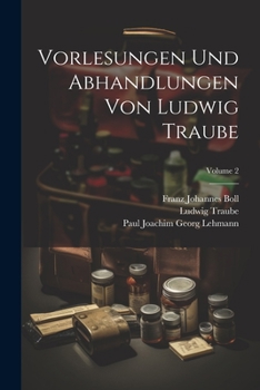 Paperback Vorlesungen und abhandlungen von Ludwig Traube; Volume 2 [German] Book