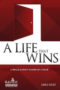 Paperback A Life that Wins: A Unique Journey Toward Life Change Book